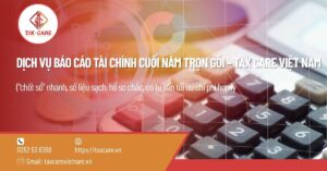 DỊCH VỤ BÁO CÁO TÀI CHÍNH CUỐI NĂM TRỌN GÓI