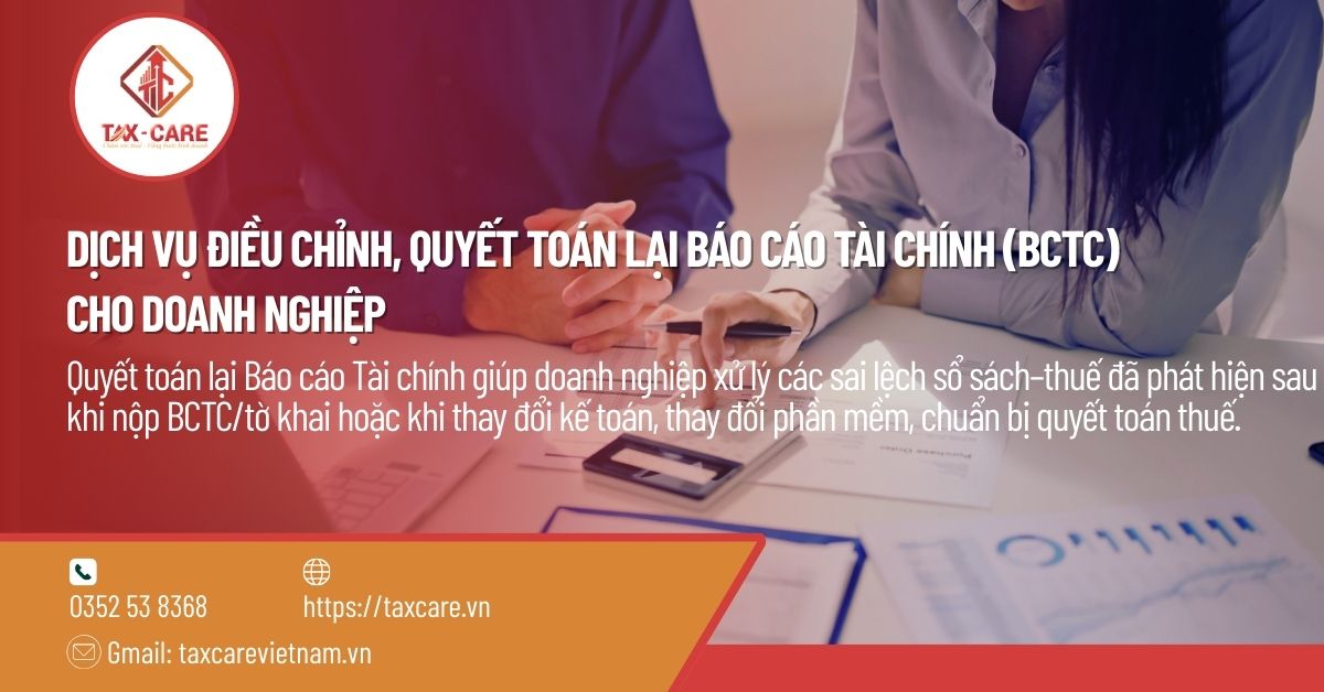 DỊCH VỤ ĐIỀU CHỈNH, QUYẾT TOÁN LẠI BÁO CÁO TÀI CHÍNH (BCTC) CHO DOANH NGHIỆP