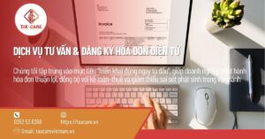 DỊCH VỤ TƯ VẤN & ĐĂNG KÝ HÓA ĐƠN ĐIỆN TỬ