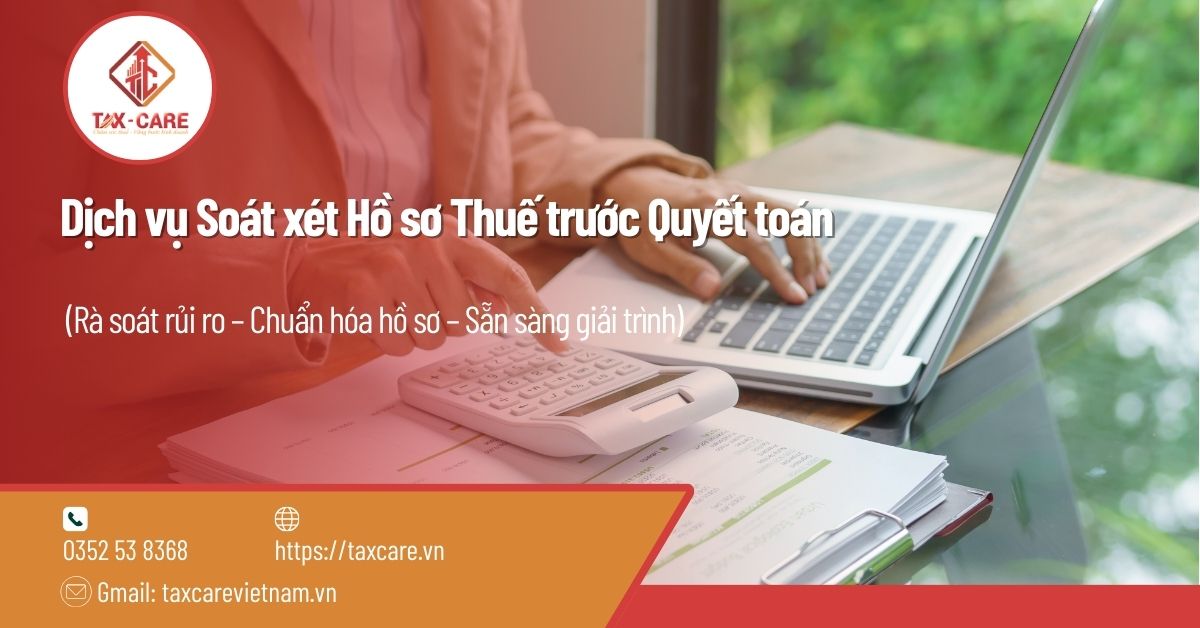 Dịch vụ Soát xét Hồ sơ Thuế trước Quyết toán