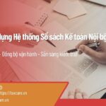 Dịch vụ Xây dựng Hệ thống Sổ sách Kế toán Nội bộ