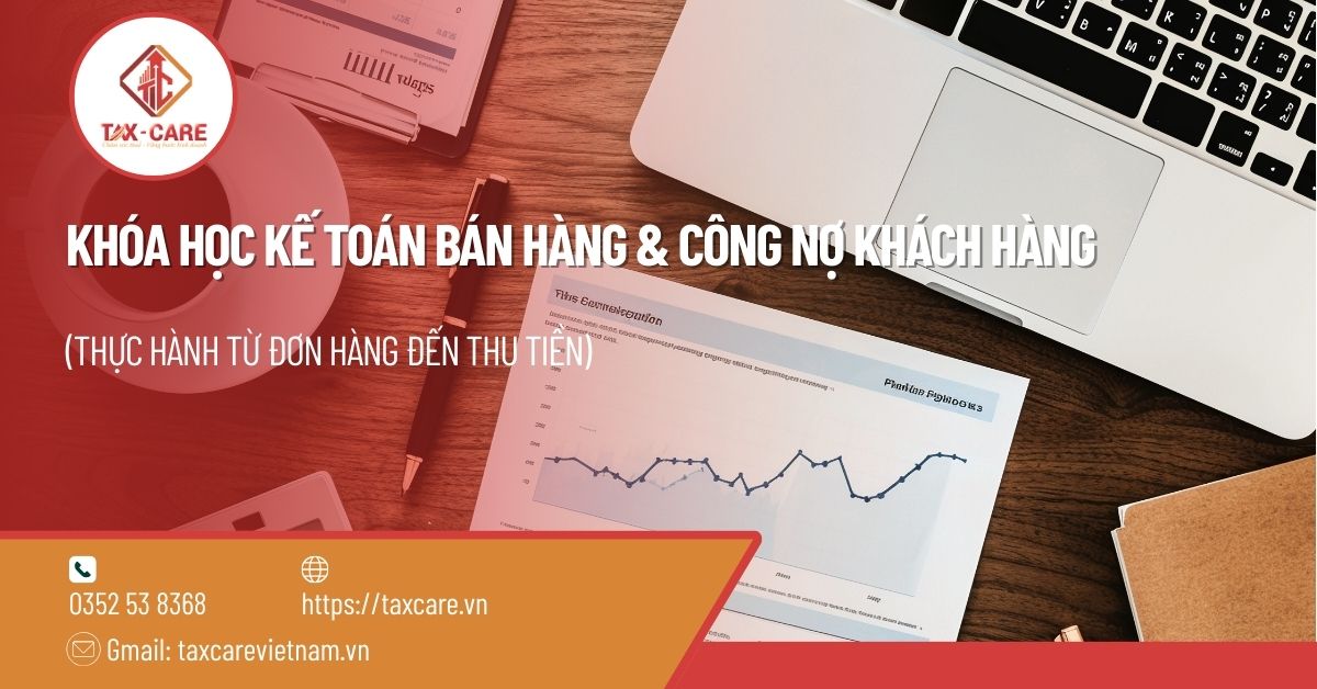 KHÓA HỌC KẾ TOÁN BÁN HÀNG & CÔNG NỢ KHÁCH HÀNG 