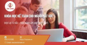 KHÓA HỌC KẾ TOÁN CHO NGƯỜI MẤT GỐC