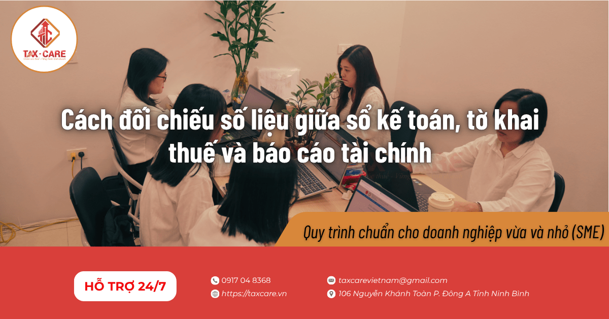 Cách đối chiếu số liệu giữa sổ kế toán, tờ khai thuế và báo cáo tài chính
