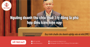 Ngưỡng doanh thu chịu thuế 1 tỷ đồng là phù hợp điều kiện hiện nay