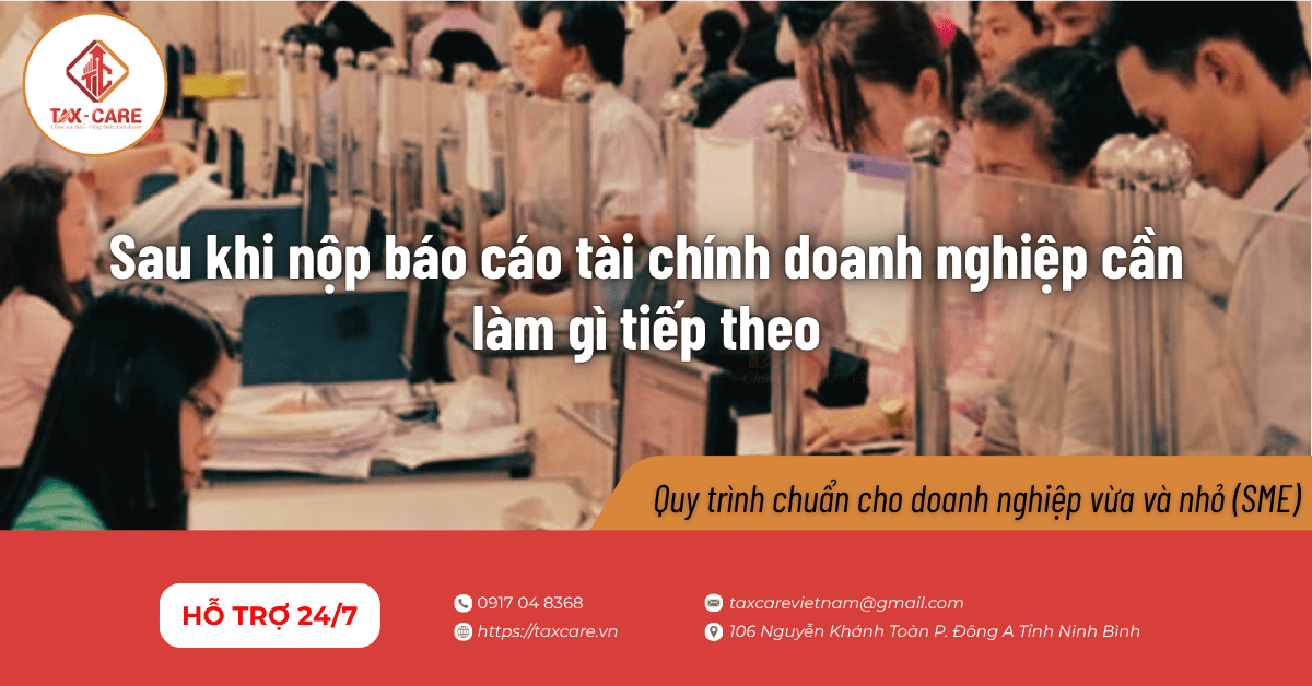 Sau khi nộp báo cáo tài chính doanh nghiệp cần làm gì tiếp theo